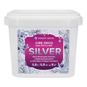 Краска лессирующая декоративная Cire Deco base Metallisee Silver 0,8 л Vincent Decor